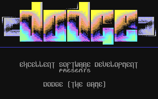 C64 GameBase Dodge_-_The_Game Excellent_Software_Development 1992