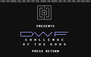 C64 GameBase DWF_Challenge_of_the_Gods (Not_Published)