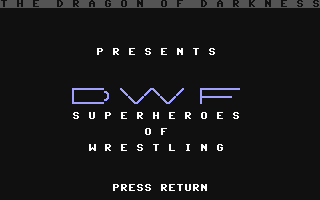 C64 GameBase DWF_Superheroes_of_Wrestling (Not_Published)