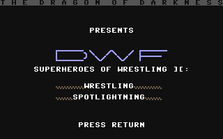C64 GameBase DWF_Superheroes_of_Wrestling_II_-_Wrestling_Spotlighting (Not_Published)