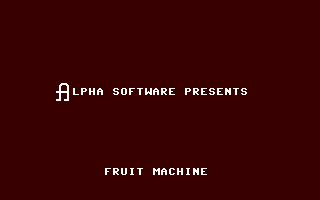 C64 GameBase Fruit_Machine Alpha_Software_Ltd. 1986