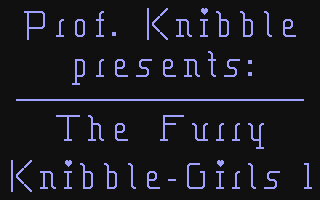 C64 GameBase Furry_Knibble_Girls_I,_The (Not_Published) 1989