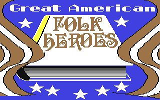 C64 GameBase Great_American_Folk_Heroes Orange_Cherry_Software 1986