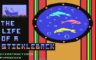 C64 GameBase Life_of_a_Stickleback,_The (Not_Published) 2017