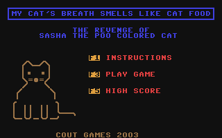 C64 GameBase My_Cat's_Breath_Smells_Like_Cat_Food (Not_Published) 2003