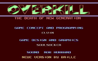 C64 GameBase Overkill_-_The_Death_of_New_Generation (Not_Published)