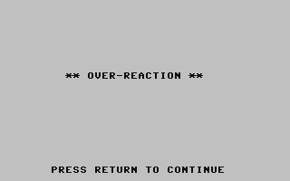 C64 GameBase Over-Reaction Emerald_Valley_Publishing_Co./Home_Computer_Magazine 1985