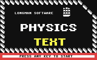C64 GameBase Physics_-_O-Level_Revision_and_CSE Longman_Group_Ltd./Longman_Software 1984