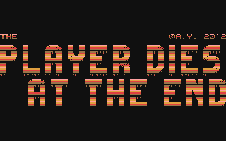 C64 GameBase Player_Dies_at_the_End,_The The_New_Dimension_(TND) 2012