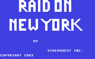 C64 GameBase Raid_on_New_York Videoquest,_Inc. 1983