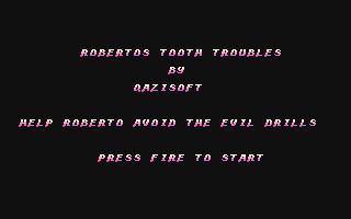 C64 GameBase Roberto's_Tooth_Troubles (Created_with_SEUCK) 2004