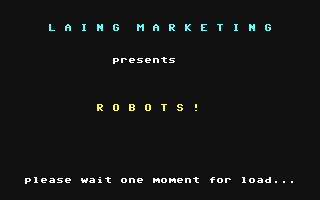 C64 GameBase Robots! Laing_Marketing_Ltd. 1984