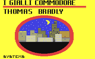 C64 GameBase Thomas_Bradly_II Systems_Editoriale_s.r.l./I_Gialli_Commodore