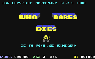 C64 GameBase Who_Dares_Dies (Not_Published) 1986