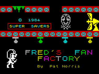 ZX GameBase Fred's_Fan_Factory Software_Super_Savers 1984