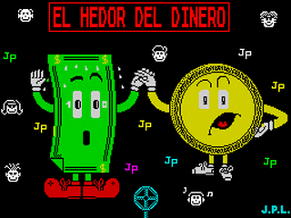 ZX GameBase Hedor_del_Dinero,_El J.P._López_Grao/E.J._Grao_Benedi 1993