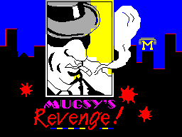ZX GameBase Mugsy's_Revenge Melbourne_House 1984