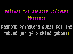 ZX GameBase Raymond_Pringle's_Quest_for_the_Fabled_Jar_of_Pickled_Cabbage Delbert_the_Hamster_Software 1993