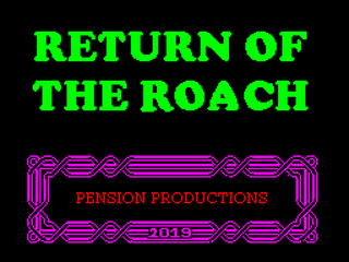 ZX GameBase Return_of_the_Roach Pension_Productions 2019