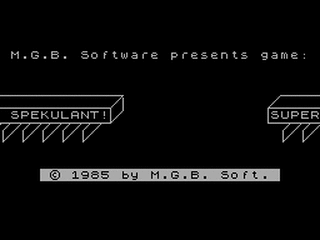 ZX GameBase Super_Spekulant M.G.B._Software 1985