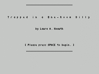 ZX GameBase [Zxzvm]_Trapped_in_a_One-Room_Dilly Laura_A._Knauth 1998