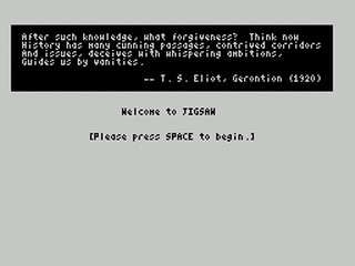 ZX GameBase [Zxzvm]_Jigsaw:_An_Interactive_History Graham_Nelson 1995