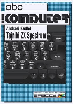 Komputer Wydanie specjalne - A.Kadlof - Tajniki ZX Spectrum 